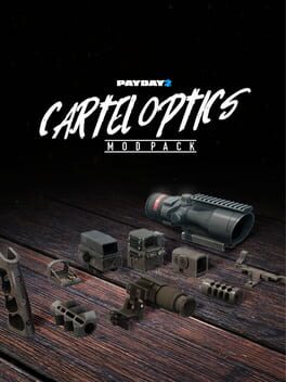 Payday 2: Cartel Optics Mod Pack