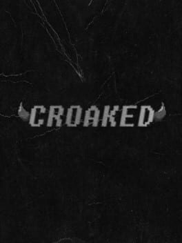 Croaked