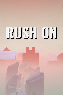 Rush On