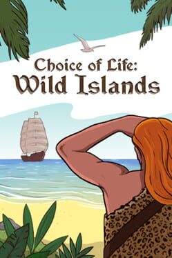 Choice of Life: Wild Islands