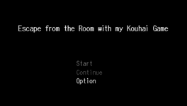 Escape from the Room with my Kouhai