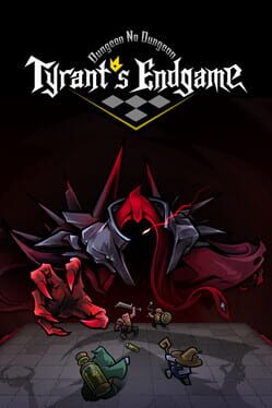 Dungeon No Dungeon: Tyrant's Endgame Game Cover Artwork