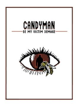 Candyman: Be My Victim Demake