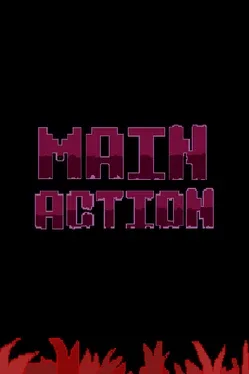 Main Action