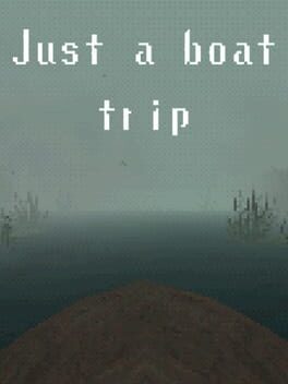 Just a Boat Trip