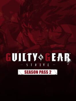 Guilty Gear: Strive - Season Pass 2