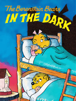 Living Books: The Berenstain Bears in the Dark