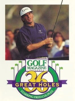 Golf Magazine Presents 36 Great Holes Starring Fred Couples