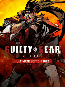 Guilty Gear: Strive - Ultimate Edition 2022
