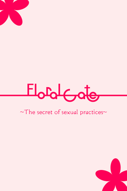 Floral Gate: The secret of sexual practices