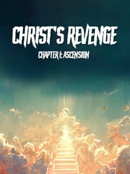 Christ's Revenge: Ascension