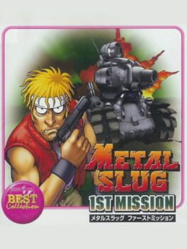 Metal Slug 1st Mission (Best Collection)