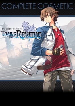 The Legend of Heroes: Trails into Reverie - Complete Cosmetics