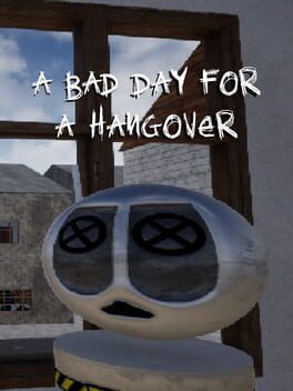 A Bad Day for a Hangover