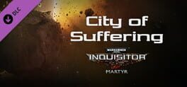 Warhammer 40,000: Inquisitor - Martyr: City of Suffering