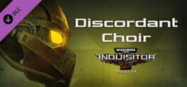 Warhammer 40,000: Inquisitor - Martyr: Discordant Choir