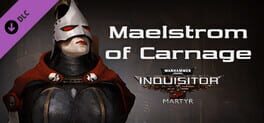 Warhammer 40,000: Inquisitor - Martyr: Maelstrom of Carnage