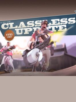 Team Fortress 2: The First Ever Classless Update