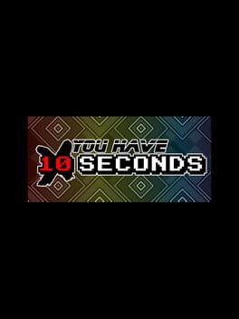 You Have 10 Seconds: 2023