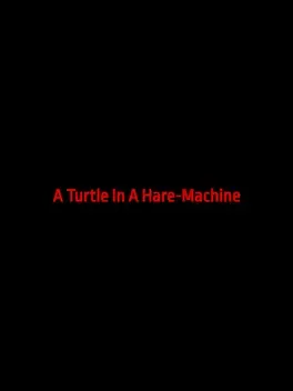 A Turtle In A Hare-Machine
