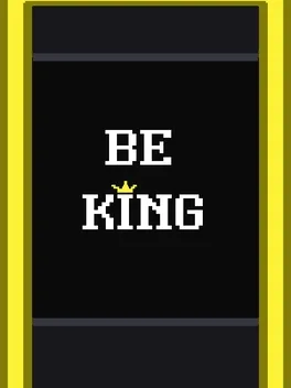 Be King