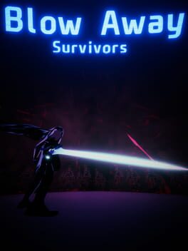 Blow Away Survivors