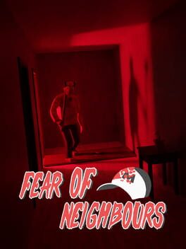 Fear of Neighbours