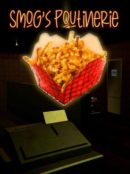 Five Nights At Smog's Poutinerie