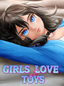 Girls Love Toys