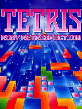 Tetris: Rosy Retrospection