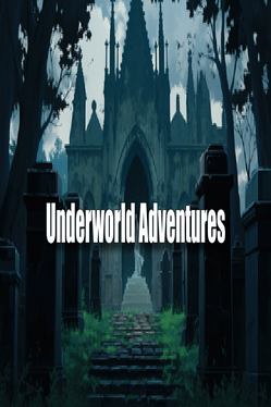 Underworld Adventures