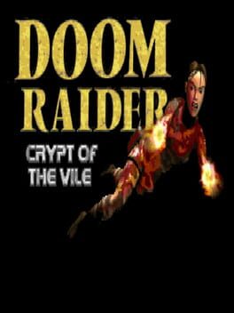 Doom Raider: Crypt of the Vile
