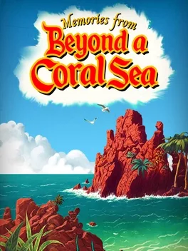 Memories From Beyond a Coral Sea
