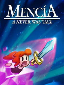 Mencia: A Never Was Tale