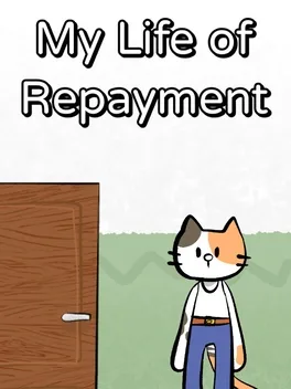 My Life of Repayment
