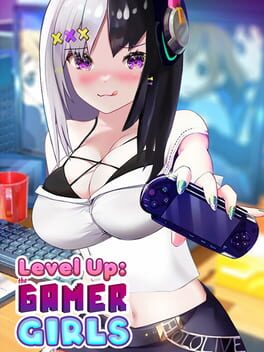 Level Up: The Gamer Girls