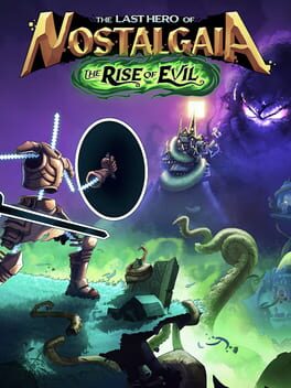 The Last Hero of Nostalgaia: The Rise of Evil Game Cover Artwork