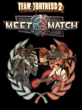 Team Fortress 2: Meet Your Match