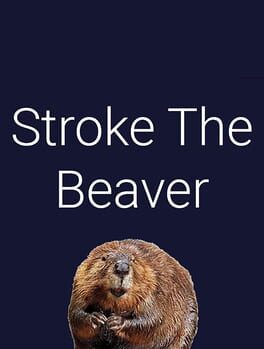 Stroke The Beaver