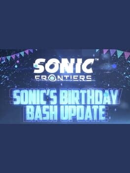 Sonic Frontiers: Sonic’s Birthday Bash