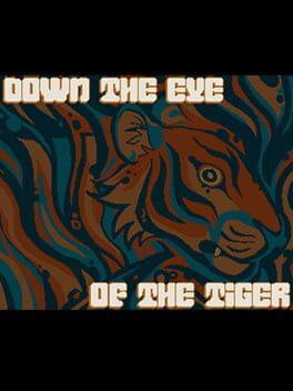 Down the Eye of the Tiger