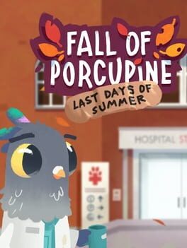The Fall of Porcupine: Last Days of Summer