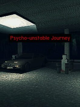 Psycho-unstable Journey