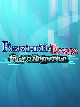 Parascientific Escape - Gear Detective