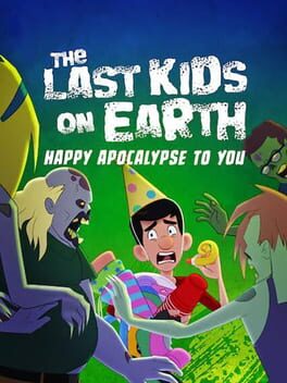 The Last Kids on Earth: Happy Apocalypse to You