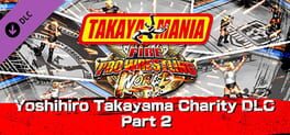 Fire Pro Wrestling World: Yoshihiro Takayama Charity DLC Part 2
