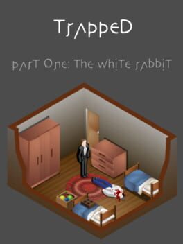 Trapped Part One: The White Rabbit