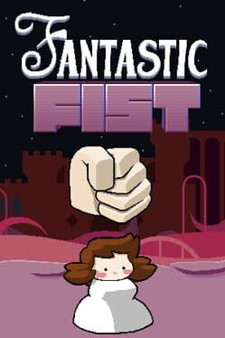 Fantastic Fist