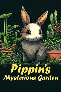 Pippin's Mysterious Garden