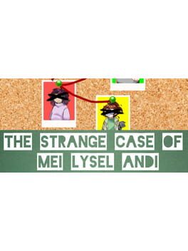 The Strange Case of Mei Lysel Andi
